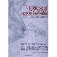 Veterinary Notes for Horse Owners: New Revised Edition of the Standard Work for More Than 100 Years Veterinary Notes for Horse Owners: New Revised Edition of the Standard Work for More Than 100 Years Hardcover Kindle Paperback