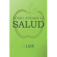 Cómo atraer la Salud (La Voz de Tu Alma) (Spanish Edition) Cómo atraer la Salud (La Voz de Tu Alma) (Spanish Edition) Paperback