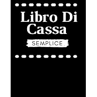 Libro Di Cassa Semplice: Regolamento Del Budget Per La Regolamentazione Monetaria. (Italian Edition)