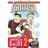 Tsubasa Character Guide 2 Tsubasa Character Guide 2 Paperback