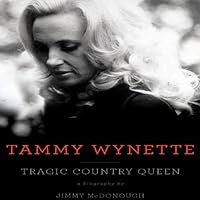 Tammy Wynette: Tragic Country Queen Tammy Wynette: Tragic Country Queen Audible Audiobook Paperback Kindle Hardcover MP3 CD