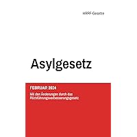 Asylgesetz: Rechtsstand 27. Februar 2024 (German Edition) Asylgesetz: Rechtsstand 27. Februar 2024 (German Edition) Kindle Paperback