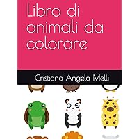 Libro di animali da colorare (Italian Edition)