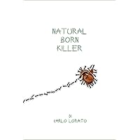 Natural Born Killer: Angeli della natura (Italian Edition) Natural Born Killer: Angeli della natura (Italian Edition) Paperback