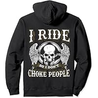 I RIDE So I DON'T CHOKE PEOPLE Black Pullover Hoodie