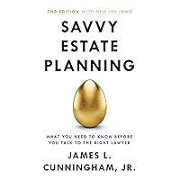 Savvy Estate Planning: What You Need to Know Before You Talk to the Right Lawyer Savvy Estate Planning: What You Need to Know Before You Talk to the Right Lawyer Paperback Kindle Hardcover