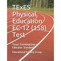 TExES Physical Education EC-12 (158) Test: Texas Examinations of Educator Standards