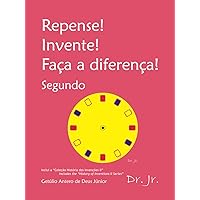 Repense! Invente! Faça a Diferença! Segundo (Portuguese Edition)