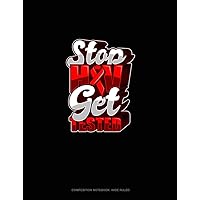 Stop HIV Get Tested: Composition Notebook: Wide Ruled