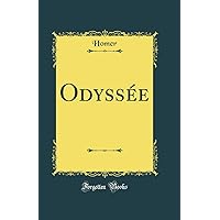 Odyssée (Classic Reprint) Odyssée (Classic Reprint) Hardcover Paperback