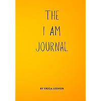 Gratitude and Affirmation Journal: The Power of I AM