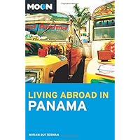 Moon Living Abroad in Panama Moon Living Abroad in Panama Paperback