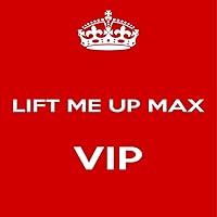 Lift Me up Max Vip
