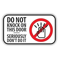 Do Not Knock On This Door Warning Sign Sticker Decal Design 6'' X 3''