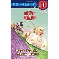 Fast Kart, Slow Kart (Disney Wreck-it Ralph) (Step into Reading) Fast Kart, Slow Kart (Disney Wreck-it Ralph) (Step into Reading) Paperback Kindle Mass Market Paperback