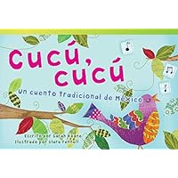 Cucú, cucú: Un cuento tradicional de México ebook (Fiction Readers) (Spanish Edition) Cucú, cucú: Un cuento tradicional de México ebook (Fiction Readers) (Spanish Edition) Kindle Paperback