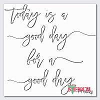 Today is A Good Day for A Good Day - DIY Motivational Stencil Sign Best Vinyl Large Stencils for Painting on Wood, Canvas, Wall, etc.-S (11