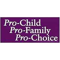 Pro Child Family Planning Pro-Choice Women Abortion Rights Feminist Small Magnetic Car Bumper Sticker Fridge Magnet 6-by-2.5 Inches