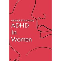 Understanding ADHD in Women: Strategies for Women Diagnosed with ADHD in Adulthood: Manage Your Symptoms as Adult Living with Attention Deficit ... Living with Adult ADHD (ADHD in Adults) Understanding ADHD in Women: Strategies for Women Diagnosed with ADHD in Adulthood: Manage Your Symptoms as Adult Living with Attention Deficit ... Living with Adult ADHD (ADHD in Adults) Paperback Audible Audiobook Kindle Hardcover