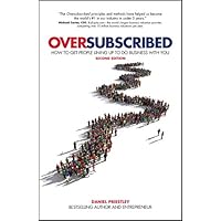 Oversubscribed: How To Get People Lining Up To Do Business With You Oversubscribed: How To Get People Lining Up To Do Business With You Paperback Kindle Audible Audiobook Audio CD