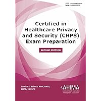 Certified in Healthcare Privacy and Security (CHPS) Exam Preparation
