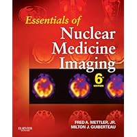 Essentials of Nuclear Medicine Imaging: Expert Consult - Online and Print (Essentials of Nuclear Medicine Imaging (Mettler)) Essentials of Nuclear Medicine Imaging: Expert Consult - Online and Print (Essentials of Nuclear Medicine Imaging (Mettler)) Kindle Hardcover