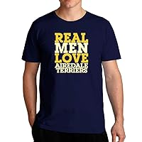 Real Men Love Airedale Terriers 2 Colors T-Shirt