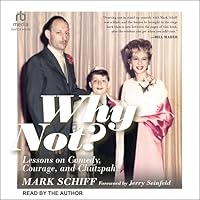 Why Not?: Lessons on Comedy, Courage, and Chutzpah Why Not?: Lessons on Comedy, Courage, and Chutzpah Hardcover Kindle Audible Audiobook Audio CD