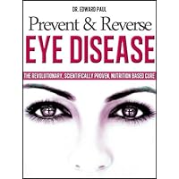 Prevent & Reverse Eye Disease