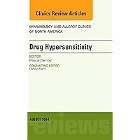 Drug Hypersensitivity, An Issue of Immunology and Allergy Clinics (Volume 34-3) (The Clinics: Internal Medicine, Volume 34-3) Drug Hypersensitivity, An Issue of Immunology and Allergy Clinics (Volume 34-3) (The Clinics: Internal Medicine, Volume 34-3) Hardcover Kindle