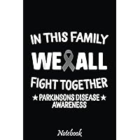 Parkinsons Awareness Month We Fight Together Gray Ribbon Day Notebook: Notebook - Autism Mom Gift - ASD Journal - Teacher Student Kids Autism Gift - 6