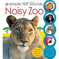 By Roger Priddy Simple First Sounds Noisy Zoo (Act Brdbk) By Roger Priddy Simple First Sounds Noisy Zoo (Act Brdbk) Hardcover Board book