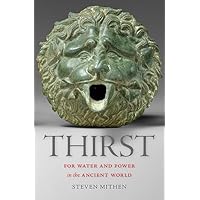 Thirst: Water and Power in the Ancient World Thirst: Water and Power in the Ancient World Hardcover Kindle Paperback