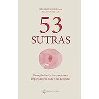 53 Sutras: Sutras de Buda Gautama (Spanish Edition) 53 Sutras: Sutras de Buda Gautama (Spanish Edition) Paperback Audible Audiobook Kindle