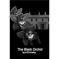 The Black Orchid: Book two of a Sensual Story of Love, Lust & Betrayal (Sylvanna's endeavours to use her allure to gain wealth and fame she always craved.) The Black Orchid: Book two of a Sensual Story of Love, Lust & Betrayal (Sylvanna's endeavours to use her allure to gain wealth and fame she always craved.) Kindle Paperback