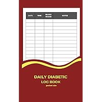 daily diabetic log book poket size: Blood Sugar Log Book | Daily Diabetic Glucose Tracker Journal Book | Blood Sugar, Diabetes, Monitoring Diary
