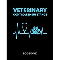 Veterinary Controlled Substance Log Book: A Record Book With A Paw Print Heartbeat Cover For Veterinarians To Keep And Register Controlled Drugs And Substances