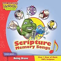 Scripture Memory Songs: Verses About Being Brave (Max Lucado's Hermie & Friends) Scripture Memory Songs: Verses About Being Brave (Max Lucado's Hermie & Friends) Audio CD