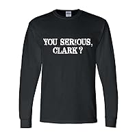 Mens Funny Christmas Tshirt You Serious Clark? Long Sleeve T-Shirt