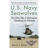 U.S.Navy Seawolves: The Elite HAL-3 Helicopter Squadron in Vietnam U.S.Navy Seawolves: The Elite HAL-3 Helicopter Squadron in Vietnam Kindle Mass Market Paperback Paperback