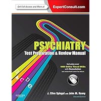 Psychiatry Test Preparation and Review Manual: Expert Consult - Online and Print Psychiatry Test Preparation and Review Manual: Expert Consult - Online and Print Paperback Mass Market Paperback