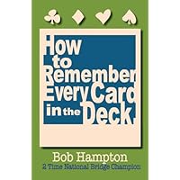 How to Remember Every Card in the Deck How to Remember Every Card in the Deck Kindle Paperback