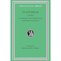 Plutarch Lives, IV, Alcibiades and Coriolanus. Lysander and Sulla (Loeb Classical Library®) (Volume IV) Plutarch Lives, IV, Alcibiades and Coriolanus. Lysander and Sulla (Loeb Classical Library®) (Volume IV) Hardcover