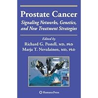 Prostate Cancer: Signaling Networks, Genetics, and New Treatment Strategies (Current Clinical Oncology) Prostate Cancer: Signaling Networks, Genetics, and New Treatment Strategies (Current Clinical Oncology) Kindle Hardcover Paperback