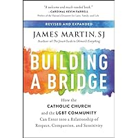 Building a Bridge: How the Catholic Church and the LGBT Community Can Enter into a Relationship of Respect, Compassion, and Sensitivity Building a Bridge: How the Catholic Church and the LGBT Community Can Enter into a Relationship of Respect, Compassion, and Sensitivity Paperback Audible Audiobook Kindle Hardcover Spiral-bound