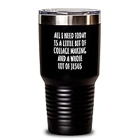 Funny Collage Making Tumbler Christian Catholic Gift All I Need Is Whole Lot Of Jesus Hobby Lover Present Quote Gag Insulated Cup With Lid Black 30 Oz