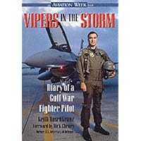 Vipers in the Storm: Diary of a Gulf War Fighter Pilot Vipers in the Storm: Diary of a Gulf War Fighter Pilot Hardcover Kindle Paperback