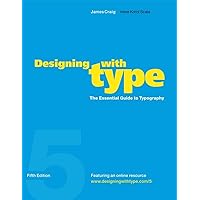 Designing with Type, 5th Edition: The Essential Guide to Typography Designing with Type, 5th Edition: The Essential Guide to Typography Paperback Kindle