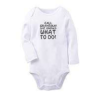 Call Grandma She Knows What to Do Funny Rompers Newborn Baby Bodysuits Infant Jumpsuits Outfits Long Sleeves Clothes