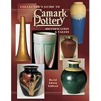 Collector's Guide to Camark Pottery, Book 2: Identification & Values Collector's Guide to Camark Pottery, Book 2: Identification & Values Paperback
